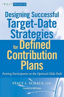 Contribution Plans - Schaus, Stacy L, and Gross, Bill (Foreword by)