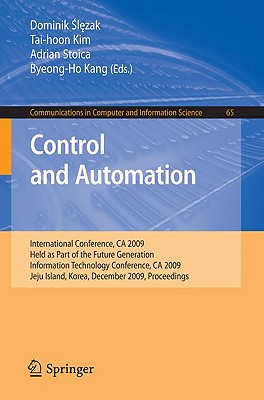 Control and Automation - Slezak, Dominik (Editor), and Kim, Tai-hoon (Editor), and Stoica, Adrian (Editor)