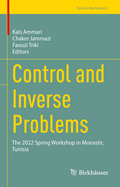 Control and Inverse Problems: The 2022 Spring Workshop in Monastir, Tunisia