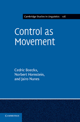 Control as Movement - Boeckx, Cedric, and Hornstein, Norbert, and Nunes, Jairo