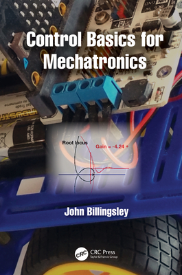 Control Basics for Mechatronics - Billingsley, John
