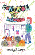 Control in the Classroom: An Adventure in Learning and Achievement