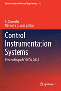 Control Instrumentation Systems: Proceedings of Ciscon 2018