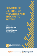 Control of Distributed Parameter and Stochastic Systems