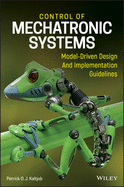 Control Of Mechatronic Systems: Model-Driven Design and Implementation Guidelines
