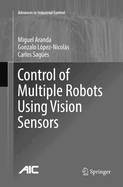 Control of Multiple Robots Using Vision Sensors
