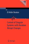Control of Singular Systems with Random Abrupt Changes
