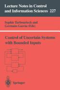 Control of Uncertain Systems with Bounded Inputs