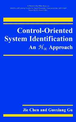 Control-Oriented System Identification: An H&infin; Approach - Chen, Jie, and Gu, Guoxiang