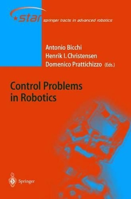 Control Problems in Robotics - Bicchi, Antonio (Editor), and Christensen, Henrik (Editor), and Prattichizzo, Domenico (Editor)