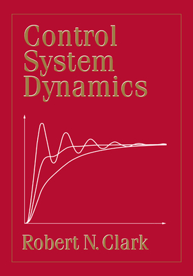 Control System Dynamics - Clark, Robert N