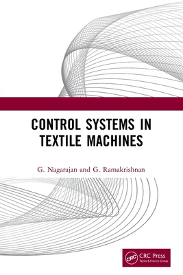 Control Systems in Textile Machines - Nagarajan, G, and Ramakrishnan, G