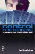 Control the Bidding: The Right Way to Secure the Battleground in Bridge
