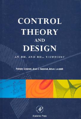 Control Theory and Design: An Rh2 and Rh Viewpoint - Colaneri, Patrizio, and Geromel, Jose C, and Locatelli, Arturo