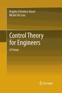 Control Theory for Engineers: A Primer