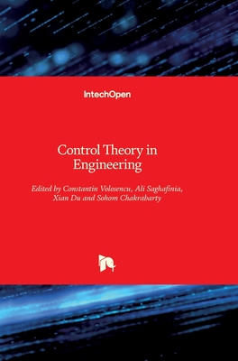 Control Theory in Engineering - Volosencu, Constantin (Editor), and Saghafinia, Ali (Editor), and Du, Xian (Editor)