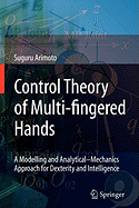 Control Theory of Multi-fingered Hands: A Modelling and Analytical-Mechanics Approach for Dexterity and Intelligence