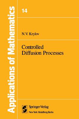 Controlled Diffusion Processes - Krylov, N V, and Aries, A B (Translated by)
