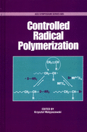 Controlled Radical Polymerization