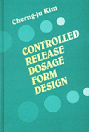Controlled Release Dosage Form Design