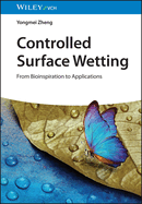 Controlled Surface Wetting: From Bioinspiration to Applications