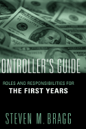 Controller's Guide: Roles and Responsibilities for the First Years