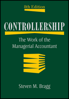 Controllership - Bragg, Steven M