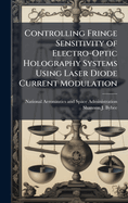 Controlling Fringe Sensitivity of Electro-Optic Holography Systems Using Laser Diode Current Modulation