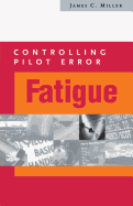 Controlling Pilot Error: Fatigue