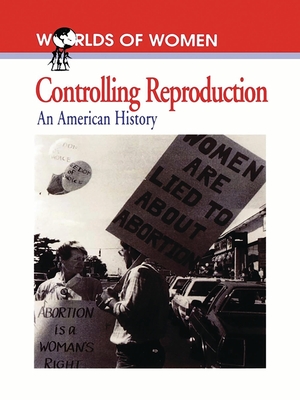 Controlling Reproduction: An American History - Tone, Andrea (Editor)