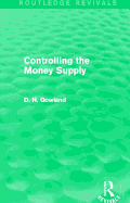 Controlling the Money Supply (Routledge Revivals)