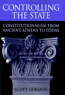 Controlling the State: Constitutionalism from Ancient Athens to Today