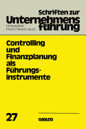 Controlling Und Finanzplanung ALS F�hrungsinstrumente