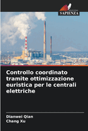 Controllo coordinato tramite ottimizzazione euristica per le centrali elettriche