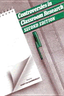 Controversies in Classroom Research: A Reader