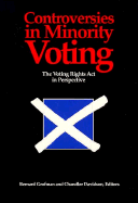 Controversies in Minority Voting: The Voting Rights ACT in Perspective