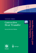 Convective Heat Transfer: Solutions Manual and Computer Programs