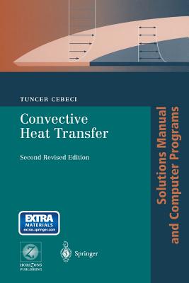 Convective Heat Transfer: Solutions Manual and Computer Programs - Cebeci, Tuncer