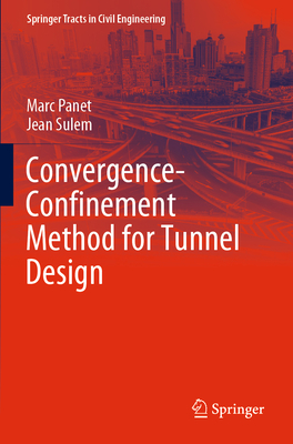 Convergence-Confinement Method for Tunnel Design - Panet, Marc, and Sulem, Jean