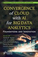Convergence of Cloud with AI for Big Data Analytics: Foundations and Innovation