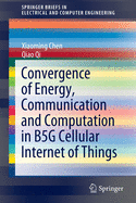 Convergence of Energy, Communication and Computation in B5g Cellular Internet of Things