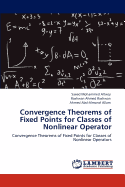 Convergence Theorems of Fixed Points for Classes of Nonlinear Operator