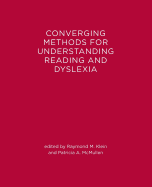 Converging Methods for Understanding Reading and Dyslexia