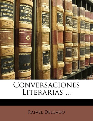 Conversaciones Literarias ... - Delgado, Rafael