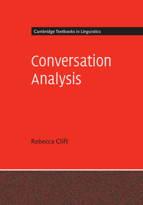 Conversation Analysis - Clift, Rebecca