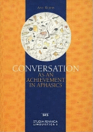 Conversation as an Achievement in Aphasics