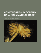 Conversation in German on a grammatical basis