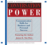 Conversation Power: Communication for Business and Personal Success