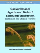 Conversational Agents and Natural Language Interaction: Techniques and Effective Practices