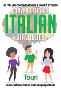 Conversational Italian Dialogues: 50 Italian Conversations and Short Stories